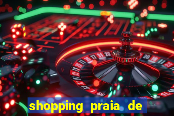 shopping praia de belas cinema